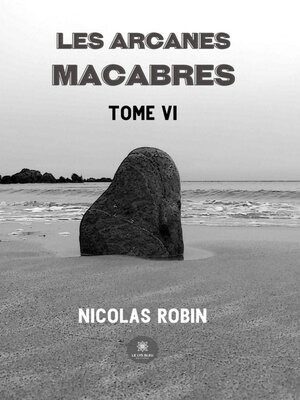 cover image of Les arcanes macabres--Tome 6